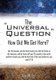 The Universal Question (Paperback): Vee Moss