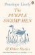 The Purple Swamp Hen and Other Stories (Paperback): Penelope Lively