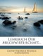 Lehrbuch Der Milchwirthschaft... (English, German, Paperback): Gustav Friedrich Wilhelm Fleischmann