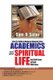 Academics And Your Spiritual Life - How To Strike A Balance Between The Two And Still Excel In Both With Ease. (Paperback): Sam...