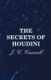 The Secrets Of Houdini (Paperback): J.C. Cannell