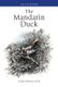 The Mandarin Duck (Hardcover, New): Christopher Lever