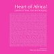 Heart of Africa! - Poems of love, loss and longing (Paperback): Patricia Schonstein