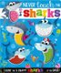 Never Touch the Sharks (Board book): Make Believe Ideas Ltd, Rosie Greening