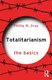 Totalitarianism - The Basics (Paperback, 3rd Edition): Phillip W. Gray
