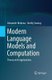 Modern Language Models and Computation - Theory with Applications (Paperback, Softcover reprint of the original 1st ed. 2017):...