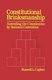 Constitutional Brinksmanship - Amending the Constitution by National Convention (Hardcover): Russell L. Caplan