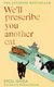 We'll Prescribe You Another Cat (Hardcover): Syou Ishida