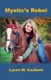 Mystic's Rebel (Paperback): Lynne M. Caulkett