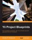 Yii Project Blueprints (Paperback): Charles R Portwood II