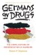 Germans on Drugs - The Complications of Modernization in Hamburg (Paperback): Robert P. Stephens