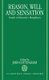 Reason, Will, and Sensation - Studies in Descartes' Metaphysics (Hardcover, New): John Cottingham