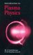 Introduction to Plasma Physics (Paperback, New): Goldston R J, Paul H. Rutherford