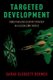 Targeted Development - Industrialized Country Strategy in a Globalizing World (Paperback): Sarah Bermeo
