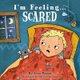 I'm Feeling Scared (Hardcover): Lisa Regan