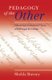 Pedagogy of the Other - Edward Said, Postcolonial Theory, and Strategies for Critique (Paperback, 2nd Revised edition): Shehla...
