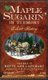 Maple Sugarin' in Vermont - A Sweet History (Hardcover): Betty Ann Lockhart