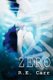 Zero (Paperback): R. E. Carr