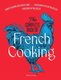 The Complete Book Of French Cooking (Hardcover): Hubert Delorme, Vincent Boue