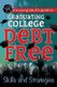 The Young Adult's Guide to Graduating College Debt-Free - Skills and Strategies (Paperback): Atlantic Publishing Group
