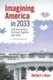 Imagining America in 2033 - How the Country Put Itself Together After Bush (Paperback): Herbert J Gans