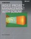 Agile Project Management with Scrum (Paperback): Ken Schwaber