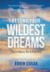 Beyond Your Wildest Dreams - That's Where We'll Find You (Paperback): Robin Edgar