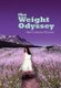 The Weight Odyssey - Journey from the Fat Self to the Authentic Self (Hardcover): Iris Canham-Gezane