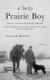 A Lucky Prairie Boy (Paperback): Douglas K Brewster