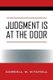 Judgment Is at the Door (Paperback): Cordell W. Mitchell