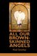 All Our Brown-Skinned Angels (Paperback): Raul Sanchez