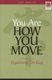 You Are How You Move - Experiential Chi Kung (Paperback): Ged Sumner