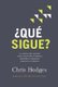 ?Que sigue? - El camino para conocer a Dios, encontrar libertad, descubrir tu proposito y marcar la diferencia (Spanish,...