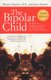 The Bipolar Child - The Definitive And Reassuring Guide To Childhood's Most Misunderstood Disorder (Paperback, 3rd ed.):...