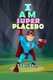 I Am Superplacebo (Paperback): Ed Rychkun