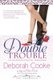 Double Trouble (Paperback): Deborah Cooke, Claire Cross