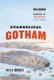 Evangelical Gotham - Religion and the Making of New York City, 1783-1860 (Hardcover): Kyle B Roberts