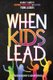 When Kids Lead - An Adult's Guide to Inspiring, Empowering, and Growing Young Leaders (Paperback): Todd Nesloney, Adam...