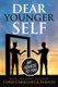 Dear Younger Self - My Advice To You (Paperback): Chris Cebollero
