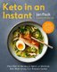 Keto in an Instant - More Than 80 Recipes for Quick & Delicious Keto Meals Using Your Pressure Cooker (Paperback): Jen Fisch