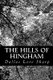 The Hills of Hingham (Paperback): Dallas Lore Sharp