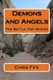 Demons and Angels - The Battle for Heaven (Paperback): Chris Fife
