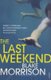 The Last Weekend (Paperback): Blake Morrison