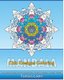 Chic Designs Coloring - 50 Mandalas to bring out your creative side, Coloring Meditation, Coloring Painting, Promote Relaxation...