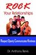 ROCK Your Relationships (Paperback): Dr. Anthony Revis