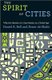 The Spirit of Cities - Why the Identity of a City Matters in a Global Age (Hardcover): Daniel A. Bell, Avner De-Shalit