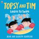 Topsy and Tim: Learn to Swim (Paperback): Jean Anderson, Gareth Adamson