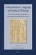 Antiquarianism, Language, and Medical Philology - From Early Modern to Modern Sino-Japanese Medical Discourses (Hardcover):...