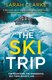 The Ski Trip (Paperback): Sarah Clarke
