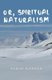 OR, Spiritual Naturalism (Paperback): Ramun Bjerken